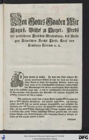Von Gottes Gnaden Wir August, Bischof zu Speyer, Probst der gefürsteten Probstey Weisenburg ...