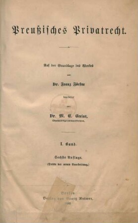 Bd. 1: Erster Band. Die Grundbegriffe und die Grundlehren des Rechts der Schuldverhältnisse. : auf der Grundlage des Werkes von Franz Förster