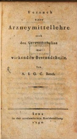 Versuch einer Arzneymittellehre nach den Verwandschaften der wirkenden Bestandtheile