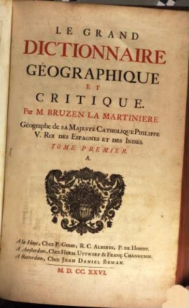 Le Grand Dictionnaire Geographique Et Critique, 1. A.