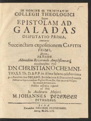 Collegii Theologici Super Epistolam Ad Galadas Disputatio Prima, continens Succinctam expositionem Capitis Primi