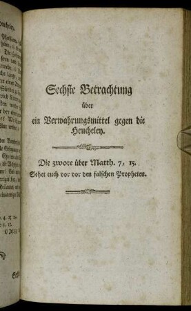 Sechste Betrachtung über ein Verwahrungsmittel gegen die Heucheley.
