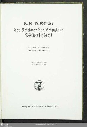 C. G. H. Geißler - der Zeichner der Leipziger Völkerschlacht