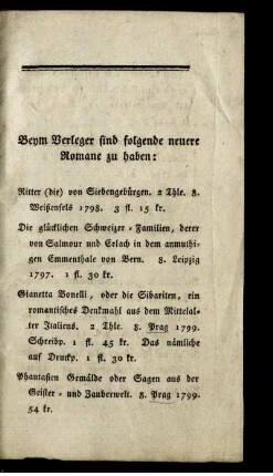 Beym Verleger sind folgende neuere Romane zu haben :
