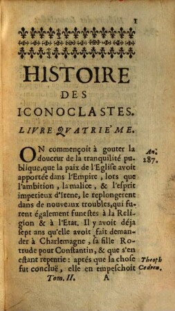 Histoire De L'Hérésie Des Iconoclastes, Et De La Translation De L'Empire Aux François : Ouvrage divisé en deux Tomes, 2