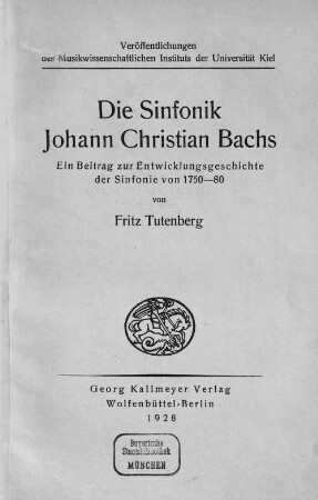 Die Sinfonik Johann Christian Bachs : ein Beitrag zur Entwicklungsgeschichte der Sinfonie von 1750 - 80