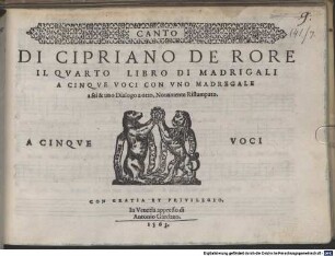 DI CIPRIANO DE RORE IL QVARTO LIBRO DI MADRIGALI A CINQVE VOCI CON VNO MADREGALE a sei & uno Dialogo a otto