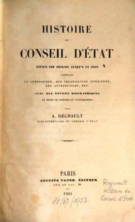 Histoire du Conseil d'état ... avec des notices biographiques