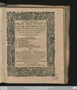 Pro Secunda Parte Examinis Concilii Tridentini Reverendi Et Excellentiss. Viri Dn. D. Martini Chemnitii. Disputatio XV : Sex capitum I. De Mißis in honorem Sanctorum ...