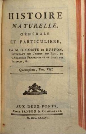 Histoire naturelle, générale et particulière. [2,]8, Quadrupèdes