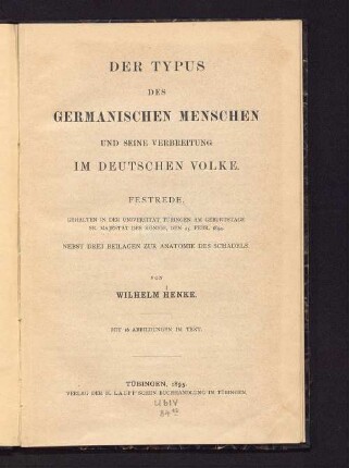 Der Typus des germanischen Menschen und seine Verbreitung im deutschen Volke : Festrede, gehalten in der Universität Tübingen am Geburtstage Sr. Majestät des Königs, den 25. Febr. 1894