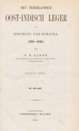 Deel 1: Het Nederlandsch Oost-Indisch leger ter westkust van Sumatra (1819-1845)
