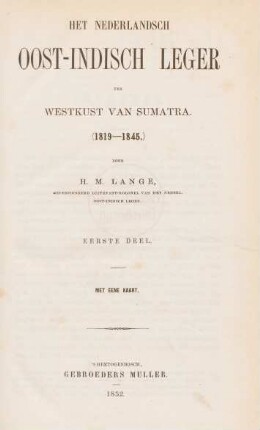 Deel 1: Het Nederlandsch Oost-Indisch leger ter westkust van Sumatra (1819-1845)