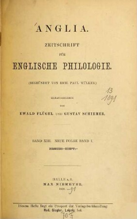 Anglia : journal of English philology, 13. 1891 = N.F., Bd. 1