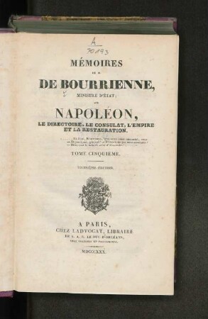 5: Mémoires de M. de Bourienne, sur Napoléon, le directoire, le consulat, l'empire et la restauration