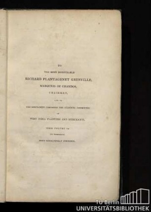 To the most honourable Richard Plantagenet Grenville, Marquess of Chandos, Chairman ...