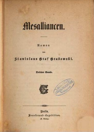 Mesalliancen : Roman von Stanislaus Graf Grabowski, 3