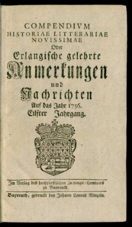 Eilfter Jahrgang: Compendivm Historiae Litterariae Novissimae Oder Erlangische Gelehrte Anmerkungen und Nachrichten