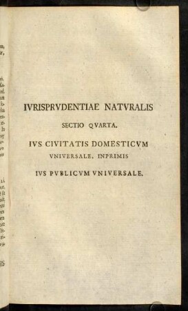 309-404, Jurisprudentiae Naturalis. Sectio Quarta. Jus civitatis domesticum universale, inprimis jus publicum universale