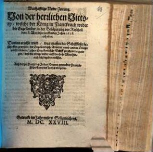 Warhafftige Newe Zeitung Von der herrlichen Victory, welche der König in Franckreich wider die Engellender in der Belägerung vor Roschell den 18. Maij dises lauffenden Jahrs 1628 erhalten