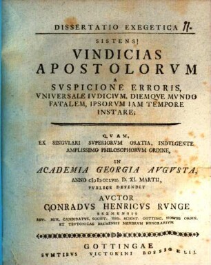 Dissertatio Exegetica Sistens Vindicias Apostolorvm A Svspicione Erroris, Vniversale Ivdicivm, Diemqve Mvndo Fatalem, Ipsorvm Iam Tempore Instare