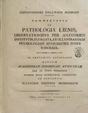 Commentatio de pathologia lienis observationibus per anatomen institutis, indagata, ad illustrandam physiologiam aenigmatici huius visceris