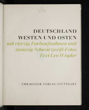 Deutschland : Westen und Osten ; mit 40 Farbaufnahmen und 20 Schwarzweiß-Fotos