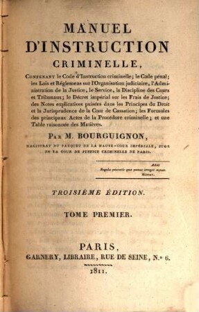 Manuel d'instruction criminelle : contenant le Code criminel ..., 1. XVI, 596 S.