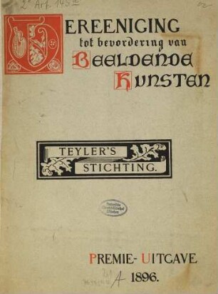 "Teyler's Stichting" : Premie-uitg. [Pieter Teyler]