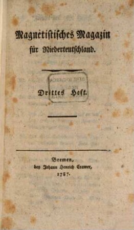Magnetistisches Magazin für Niederteutschland. 3, 3. 1787