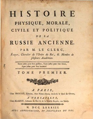 Histoire Physique, Morale, Civile Et Politique De La Russie Ancienne, 1. Tome Premier