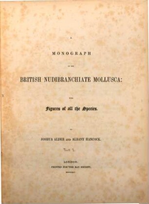 A monograph of the British nudibranchiate mollusca : with figures of all the species, [1]
