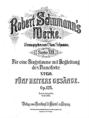 Robert Schumann's Werke, 13,150. = 13,4,32. Bd. 4, Nr. 32. Fünf heitere Gesänge : op. 125