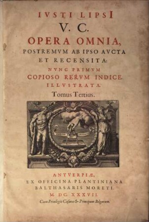 Ivsti Lipsi[i] V.C. Opera omnia. Tomus Tertius