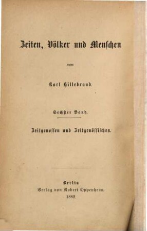 Zeiten, Völker und Menschen, 6. Zeitgenossen und Zeitgenössisches