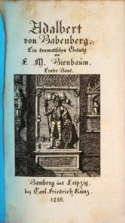 Adalbert von Babenberg, Markgraf in Ostfranken : e. dramat. Gedicht, 1