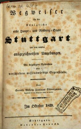 Wegweiser für die Kgl. erste Haupt- und Residenz-Stadt Stuttgart : Im Oktober 1829