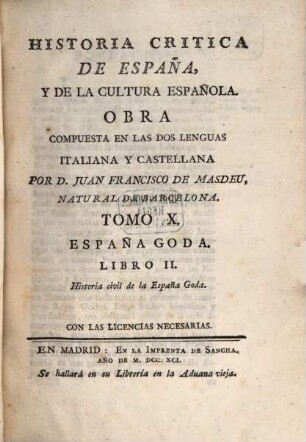 Historia critica de España, y de la cultura Española en todo genero. 10, España Goda. Libro 2