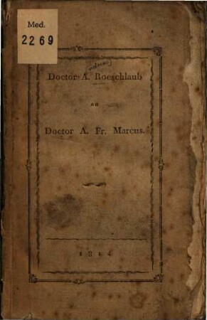 Dr. Andreas Röschlaub ... an Dr. Adalbert Friederich Marcus ... über den Typhus