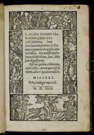 P. Ovidii Nasonis vita. Heroidum epistolae XXI. Auli Sabini tres. item Invectivae detestationes in Ibin. cum argumentis et copiosis adnotationibus. His accessit opusculum quod inscribitur Nux