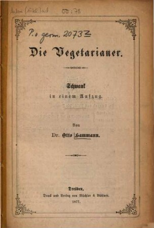 Die Vegetarianer : Schwank in 1 Aufzug.