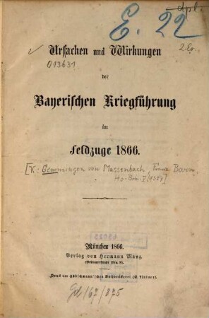 Ursachen und Wirkungen der Bayerischen Kriegführung im Feldzuge 1866
