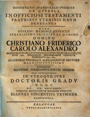 Dissertatio inauguralis iuridica de querela inofficiosi testamenti fratribus uterinis haud deneganda