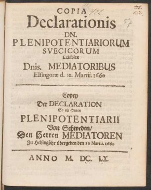 Copia Declarationis Dn. Plenipotentiariorum Suecicorum Exhibitae Dnis. Mediatoribus Elsingorae d. 10. Martii. 1660