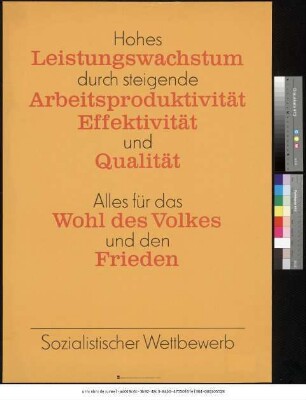 Originaltitel: Hohes Leistungswachstum durch steigende Arbeitsproduktivität Effektivität und Qualität Sozialistischer Wettbewerb