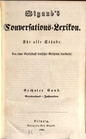 Wigand's Conversations-Lexikon : für alle Stände ; von einer Gesellschaft deutscher Gelehrter bearbeitet, 6. Griechenland - Instruction