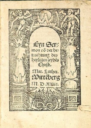 Eyn Sermon vo[n] der betrachtung des heyligen leyde[n]s Christi
