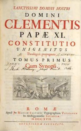Sanctissimi Domini Nostri Domini Clementis Papae XI. Constitutio Unigenitus Theologicè propugnata, 1