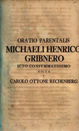 Oratio parentalis Michaeli Henrico Gribnero, icto consummatissimo dicta