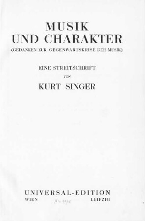 Musik und Charakter : (Gedanken zur Gegenwartskrise der Musik) : eine Streitschrift